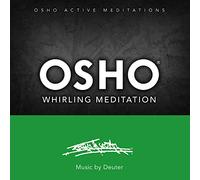 Osho Meditations - Osho Whirling Meditation