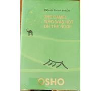 Osho on Sufism and Zen, The Camel Who Was Not on the Roof, Book