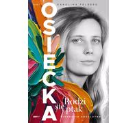Osiecka. Un oiseau est né