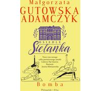 Osiedle Sielanka. Bomba Ma³gorzata Gutowska-Adamczyk (Buch auf Polnisch)