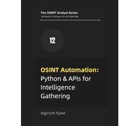 OSINT Automation: Python & APIs for Intelligence Gathering