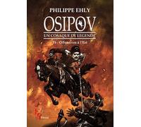 Osipov, un cosaque de légende Offensive à l'Est - Philippe Ehly - Encre Rouge - broché - Récit