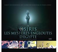 Osiris, les mystères engloutis d'Égypte - Camille Von Rosenschild - La Martiniere Jeunesse - relié - Document jeunesse dès 6 ans