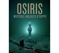 Osiris - Mystères engloutis d'Egypte