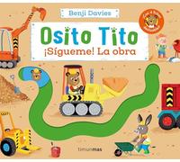 Osito Tito. ¡Sígueme! La obra