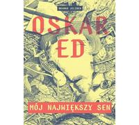 Oskar Ed Mon plus grand rêve - Branko Jelinek (Buch auf Polnisch)