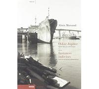 Oskar Jupiter, Voyage dans un carnet d'images: Suivi de Instances indécises, Notes sur une pratique photographique