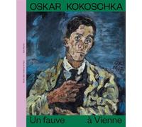 Oskar kokoschka Un fauve à vienne - Oskar Kokoschka - Paris-Musees - relié - Catalogue d'exposition