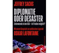 Oskar Lafontain Diplomatie oder Desaster: Zeitenwende in den USA - ist F (Poche)