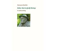 Oskar Maria Grafs Biotop: In und um Berg