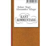 Oskar Negt/Alexander Kluge: Kant Kommentare