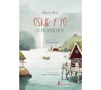 Oskar y yo. Lo más importante