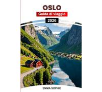 OSLO GUIDA DI VIAGGIO 2026: Esplora la capitale della Norvegia: le migliori attrazioni, le gemme nascoste, le attività uniche, i consigli degli esperti e i segreti locali.