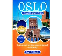 Oslo Travel Guide 2025: Explore must-see sites, places to stay and eat in the city