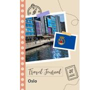 Oslo Travel Journal: A Fun Travel Planner to Record your Trip to Norway for Couples, Men, and Women with Prompts and Checklists.