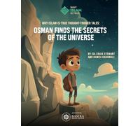OSMAN FINDS THE SECRETS OF THE UNIVERSE: Why-Islam-is-True Thought-Trigger Tales