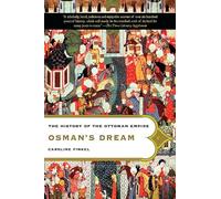 Osman's Dream: The History of the Ottoman Empire