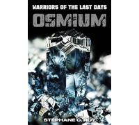 OSMIUM A TALE OF THE LAST DAYS - STÉPHANE C. ROY - Auto-Édition - ebook (ePub) - Livre
