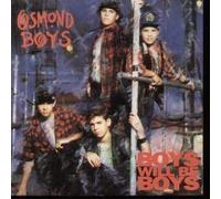 OSMOND BOYS - BOYS WILL BE BOYS 7" (45) DUTCH CUR 1991