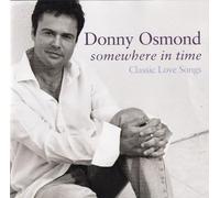 Donny Osmond – Somewhere in Time – Classic Love Songs