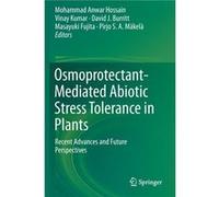 OsmoprotectantMediated Abiotic Stress Tolerance in Plants - Springer Nature Switzerland AG - Springer Nature Switzerland AG - Livre en Anglais - Paperback Springer Nature Switzerland AGSpringer Nature