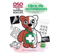 Oso Enfermero Y Los Primeros Auxilios - Libro De Actividades