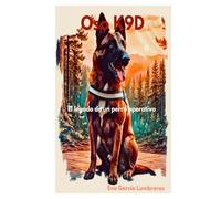 Oso K9D El legado de un perro operativo
