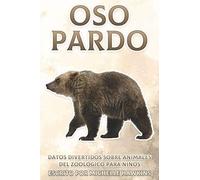 Oso Pardo: Datos Divertidos Sobre Animales Del Zoológico Para Niños #43 (Spanish Edition)