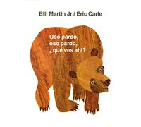 Oso Pardo, Oso Pardo, ¿Qué Ves Ahí?: / Brown Bear, Brown Bear, What Do You See? (Spanish Edition)