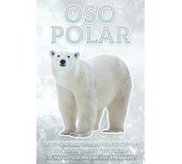 Oso Polar: Datos Divertidos Sobre Animales Del Zoológico Para Niños #42 (Spanish Edition)