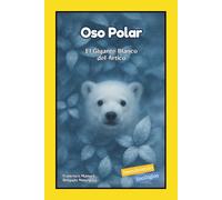 Oso Polar: El Gigante Blanco del Ártico