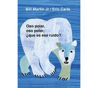 Oso Polar, Oso Polar, Que Es Ese Ruido? / Polar Bear, Polar Bear, What's That Noise