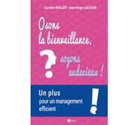 Osons la bienveillance, soyons audacieux - Caroline Ruiller - Du Signe Eds - broché - Essai