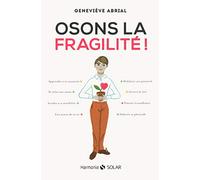Osons la fragilité