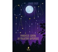 Osons la nuit - Manifeste contre la pollution lumineuse - Johan Eklöf - Tana Editions - broché - Guide