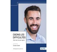 Osons les difficultés Pour une vie sans regrets - Dorian Soler - Nombre 7 - Poche - Essai