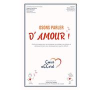 Osons parler d'Amour!: Points de repère pour accompagner et protéger vos enfants et adolescents dans leur développement psycho-affectif
