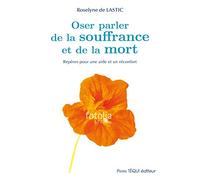 Osons parler de la souffrance et de la mort