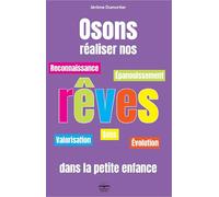 Osons réaliser nos rêves dans la petite enfance