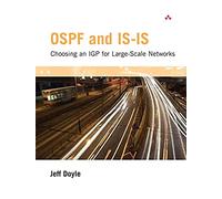 OSPF and IS-IS: Choosing an IGP for Large-Scale Networks: Choosing an IGP for Large-Scale Networks: Choosing an IGP for Large-Scale Networks: Choosing an IGP for Large-Scale Networks