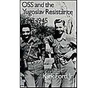 Oss And The Yugoslav Resistance, 1943-1945