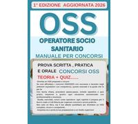 OSS-Operatore Socio Sanitario: Manuale per Concorsi