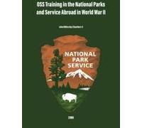 Oss Training In The National Parks And Service Abroad In World War Ii