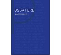 Ossature - Nassim Kezoui - Les Editions Du Panseur - broché - Roman