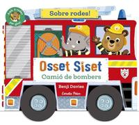 Osset Siset. Sobre rodes! Camió de bombers