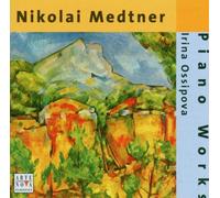 Ossipova, Irina - Medtner - Forgotten Melodies pour pianoforte op. 38 et op.39