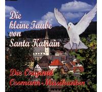 Ossmann-Musikanten,Original - Die Kleine Taube Von Santa Kat