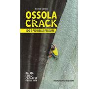 Ossola crack. 100 e più belle fessure