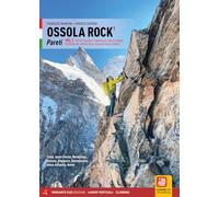 Ossola Rock. Pareti 170 itinerari di alpinismo classico e moderno su roccia. Ediz. illustrata. Lago Maggiore, Cusio, Bassa Ossola, Valle Anzasca, ... Bognanco, Bassa Antigorio, Dive... (Vol. 1)