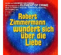 OST/ELEMENT OF CRIME "ROBERT ZIMMERMANN WUNDERT..." CD
